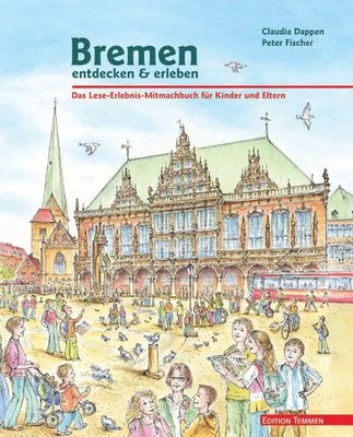 Bremen entdecken & erleben | Claudia Dappen | Taschenbuch | 128 S. | Deutsch