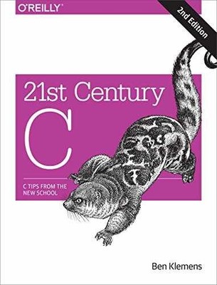 21st Century C: C Tips from the New School - Paperback, by Klemens Ben - Good