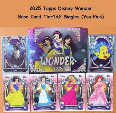 2025 Topps Disney Wonder Base Card Singles Tier 1 & T2 refractor
