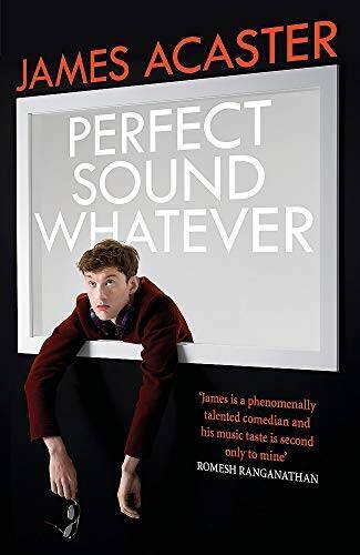 Perfect Sound Whatever - Hardcover By Acaster, James - VERY GOOD