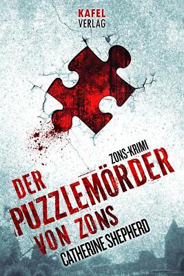 Der Puzzlemörder von Zons: Thriller von Catherine Shepherd (2012, Taschenbuch)