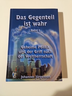 Johannes Jûrgenson Das Gegenteil Ist Wahr Band 1