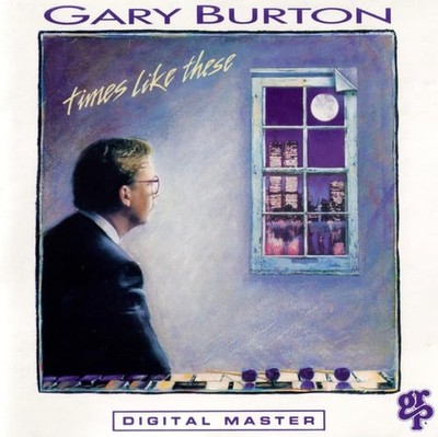 Burton, Gary, Times Like These, audioCD