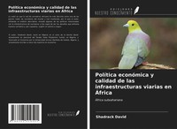 Shadrack David | PolíTica EconóMica Y Calidad De Las Infraestructuras Viarias...