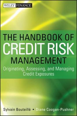 The Handbook of Credit Risk Management: Originating, Assessing, and Managing...