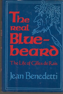 THE REAL BLUE-BEARD JEAN BENEDETTI 1ST DORSET PRESS PRINTING 1988 HARDCOVER DJ