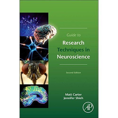 Guide to Research Techniques in Neuroscience Carter Shieh Paperback 2e