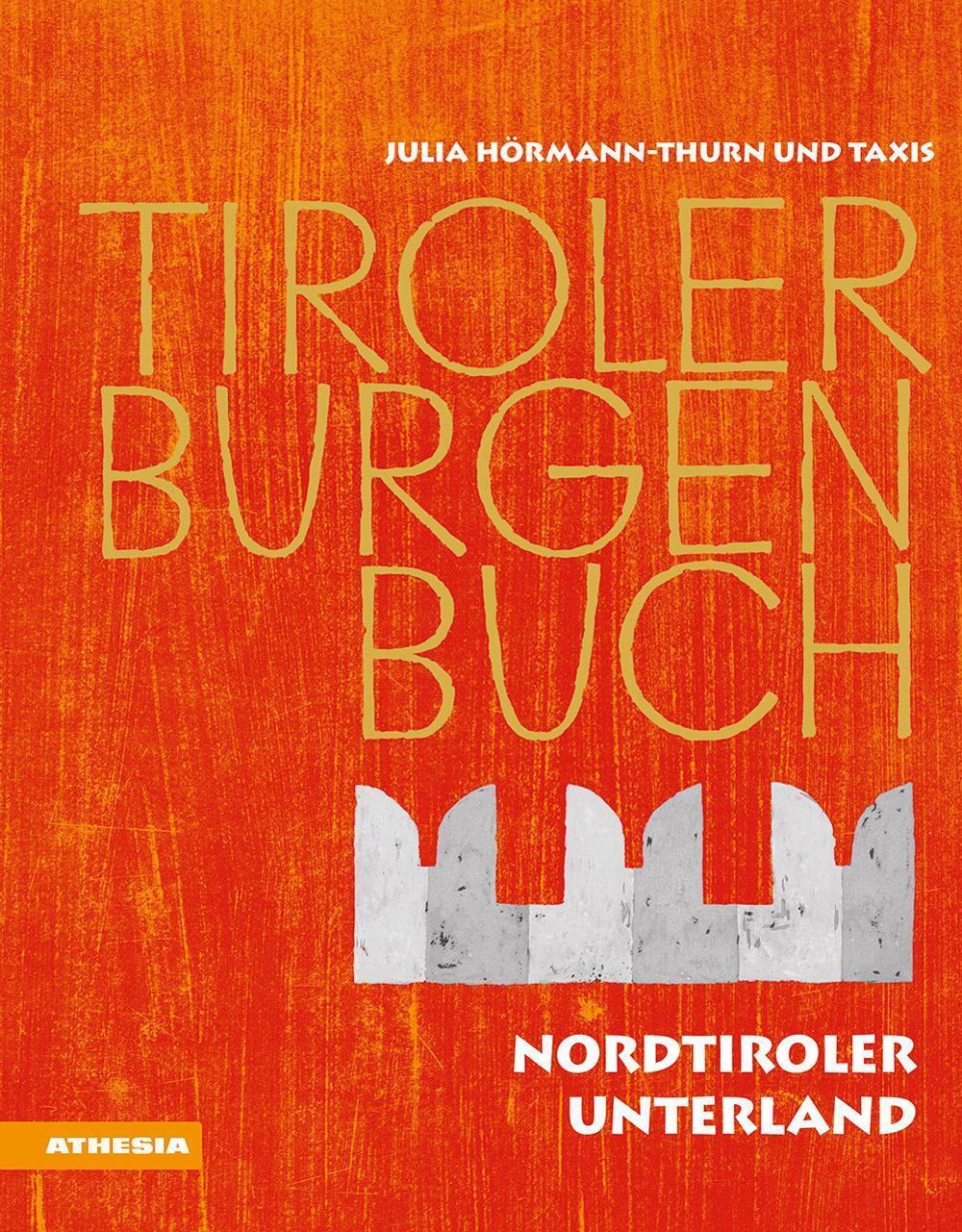 Thumbnail - Tiroler Burgenbuch Nordtiroler Unterland Magdalena Hörmann-weingartner
