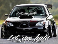 Let Em Hate Decal Sticker Car Truck Suv Vinyl Jdm Stance Drift Euro Kdm Racing Let Em Hate Decal Sticker Car Truck Suv Vinyl Jdm Stance Drift Euro Kdm Racing
