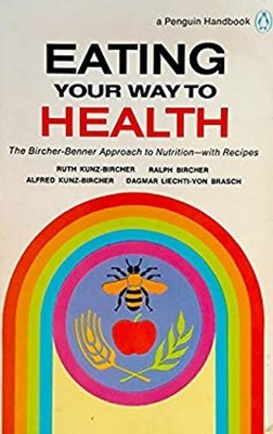 Eating Your Way to Health Paperback Ruth, Kunz Bircher-Benner