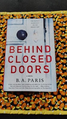 Behind Closed Doors : A Novel by B. A. Paris (2016, Hardcover)