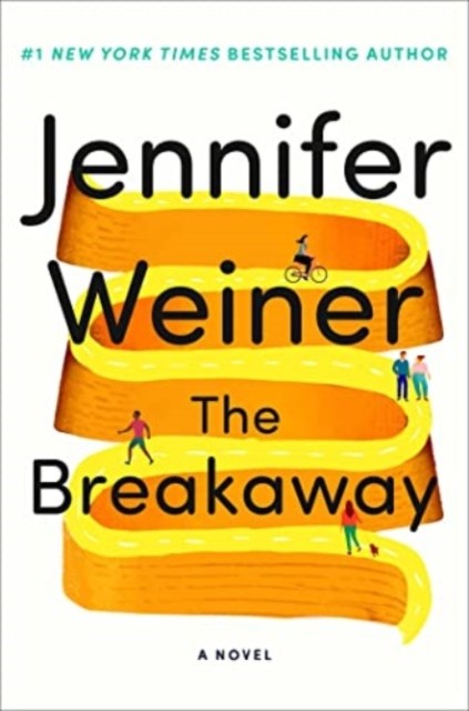 The Breakaway A Novel by Jennifer Weiner (Paperback Book)