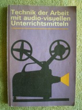 Technik der Arbeit mit audio-visuellen Unterrichtsmitteln - DDR Buch Polylux ..
