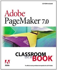 ADOBE PAGEMAKER 7.0 CLASSROOM IN A BOOK By Adobe Creative . Team  Excellent 