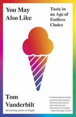 You May Also Like : Taste in an Age of Endless Choice Paperback T