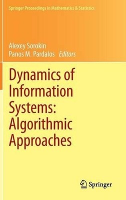 Dynamics of Information Systems: Algorithmic Approaches - 9781461475811