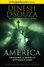 America: Imagine a World without Her - Hardcover By D'Souza, Dinesh - GOOD