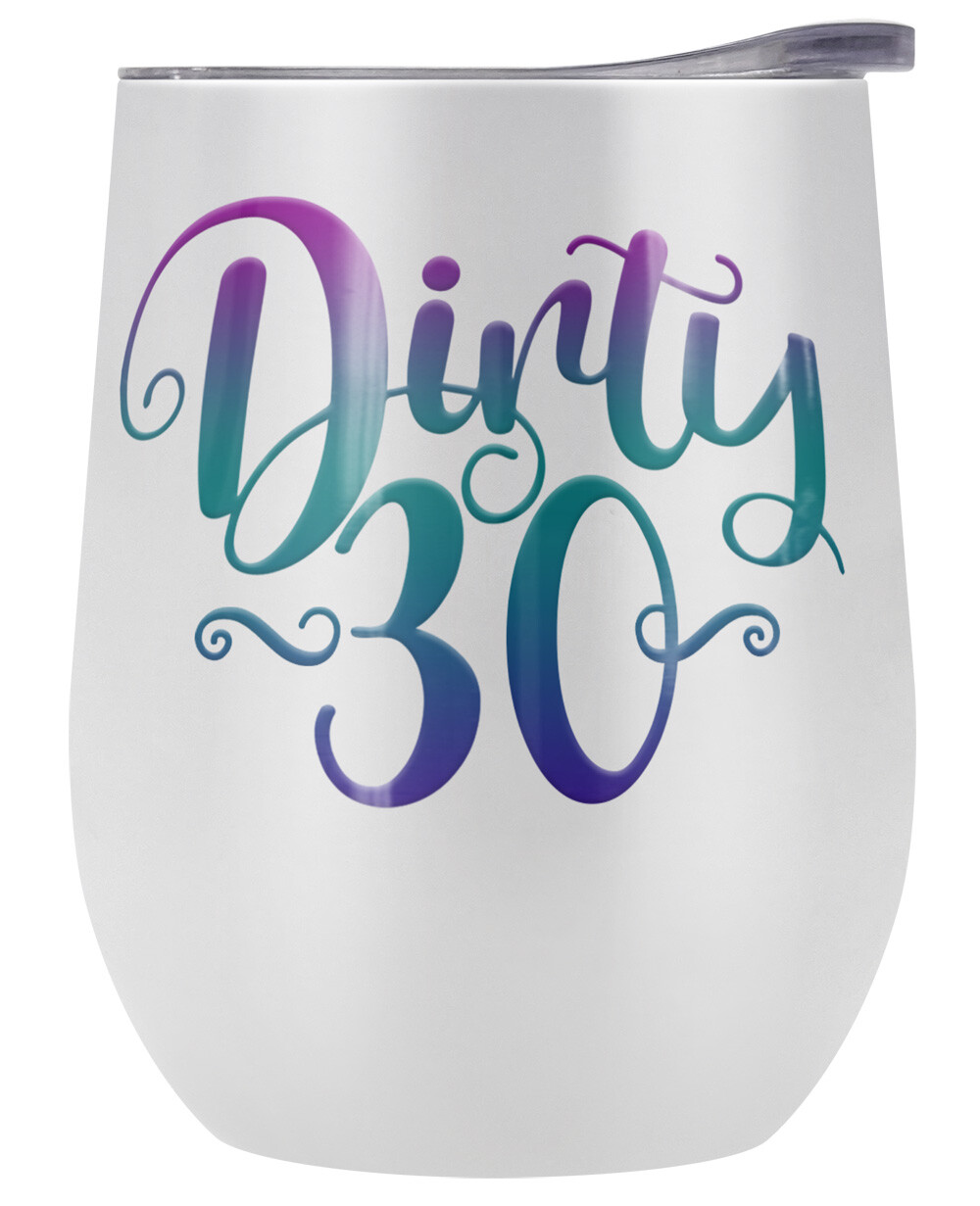 Generic Dirty 30 12oz Wine Tumbler White Insulated Leak Resistant
