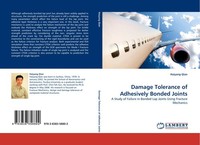 Damage Tolerance Of Adhesively Bonded Joints Haiyang Qian