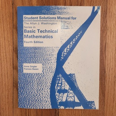 Allyn J Washington Series in Basic Technical Mathematics 4th ed Zeigler & Bazen