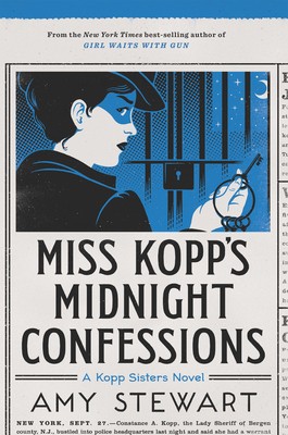 Miss Kopp's Midnight Confessions (A Kopp Sisters Novel) by Stewart, Amy