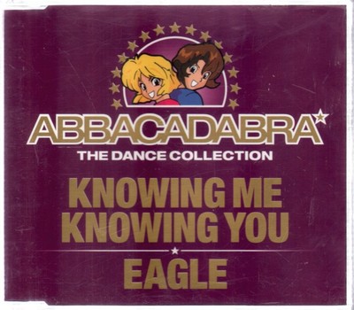 Abbacadabra Knowing Me Knowing You / Eagle CD UK Almighty 1999 CDALMY3S