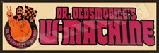 Dr. Oldsmobiles W- Machine  Metal Sign 6 X 18 Or 8 X 24