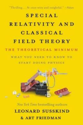 Special Relativity and Classical Field Theory: The Theoretical Minimum - GOOD