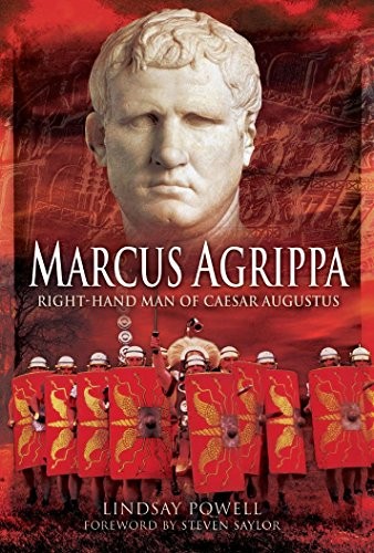 Marcus Agrippa: Right-Hand Man of Caesar Augustus by Lindsay Powell - PB - 2023 - Image 3