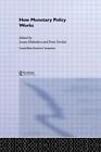 How Monetary Policy Works by Taylor & Francis Ltd (Paperback, 2012)