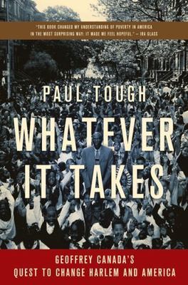 Whatever It Takes: Geoffrey Canada's Quest- Paul Tough, 9780547247960, paperback