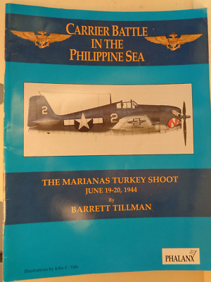 Carrier Battle in the Philippine Sea : the Marianas Turkey Shoot BY BARRETT TILL