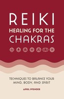 April Pfender | Reiki Healing For The Chakras | Taschenbuch | Englisch (2021)