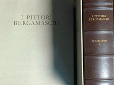 I PITTORI BERGAMASCHI. IL SETTECENTO 2VV AA.VV. BOLIS 1984 