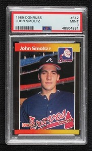1989 Donruss John Smoltz (*Denotes on Back) #642 PSA 9 MINT Rookie RC HOF