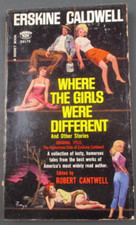 WHERE THE GIRLS WERE DIFFERENT by Erskine Caldwell Signet Book 3rd Printing 1962