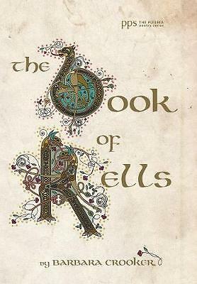 The Book of Kells by Barbara Crooker (Hardcover, 2018)
