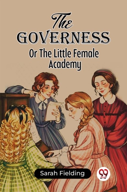 The GovernessOr The Little Female Academy (Edition2023) by Fielding