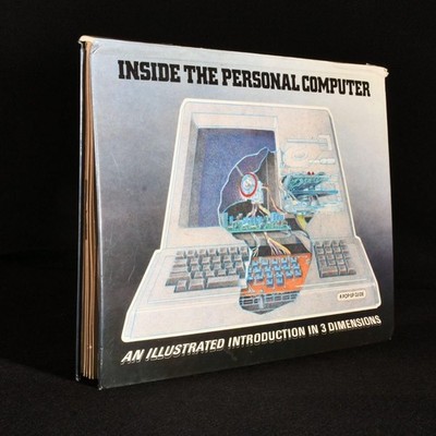 Inside the Personal Computer: An Illustrated Introduction in 3 Dimensions