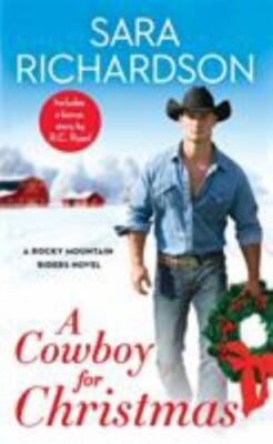 A Cowboy for Christmas: Includes a bo- 9781538712290, paperback, Sara Richardson