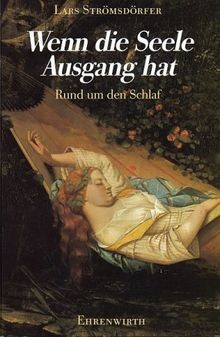 Wenn die Seele Ausgang hat. Rund um den Schlaf von ... | Buch | Zustand sehr gut