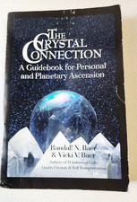 The Crystal Connection: A Guidebook for Personal and Planetary Ascension PB 1987