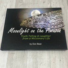 Moonlight On The Amazon Hardcover Book Signed...