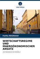 Fatiha Regragui | Wirtschaftsregime UND MakroÖKonomischer Ansatz | Taschenbuch
