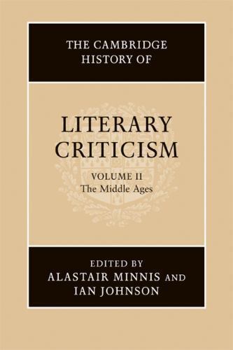 The Cambridge History of Literary Criticism: Volume 2, The Middle Ages Minnis