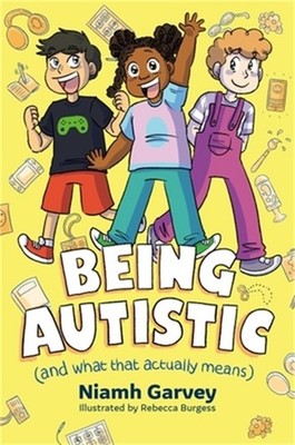 Being Autistic (and What That Actually Means) (Paperback or Softback)