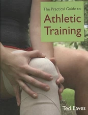 Practical Guide to Athletic Training, Paperback by Eaves, Ted, Used Good Cond...