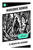 Marjorie Bowen | El Obispo Del Infierno | Taschenbuch | Spanisch | Copycat