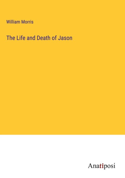William Morris | The Life And Death Of Jason | Buch | Englisch (2023) | Gebunden-image