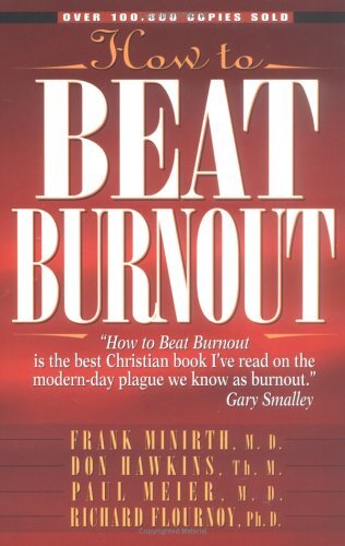 How to Beat Burnout: Help for Men and Women, etc.